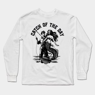 Catch Of The Day Fisherman Mermaid Fishing Boating Long Sleeve T-Shirt